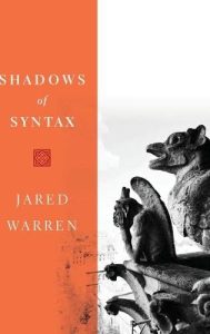Shadows of Syntax: Revitalizing Logical and Mathematical Conventionalism by Jared Warren