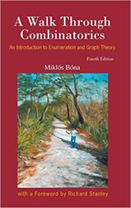 A Walk Through Combinatorics: An Introduction to Enumeration and Graph Theory (Fourth Edition) 4th Edition by Miklos Bona
